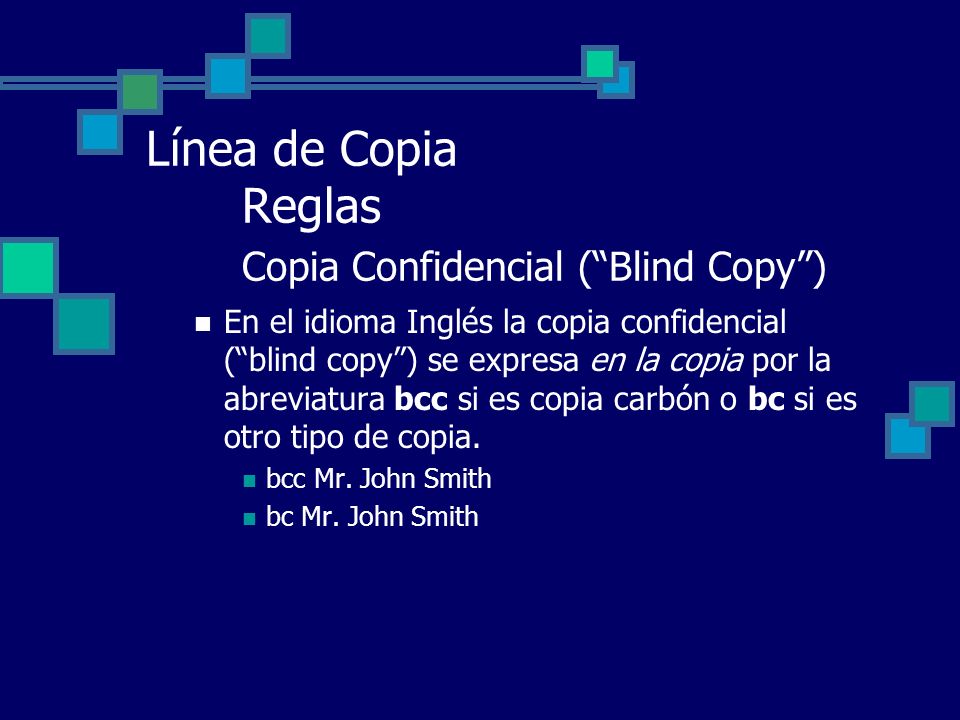 Línea de Copia Reglas Copia Confidencial ( Blind Copy )