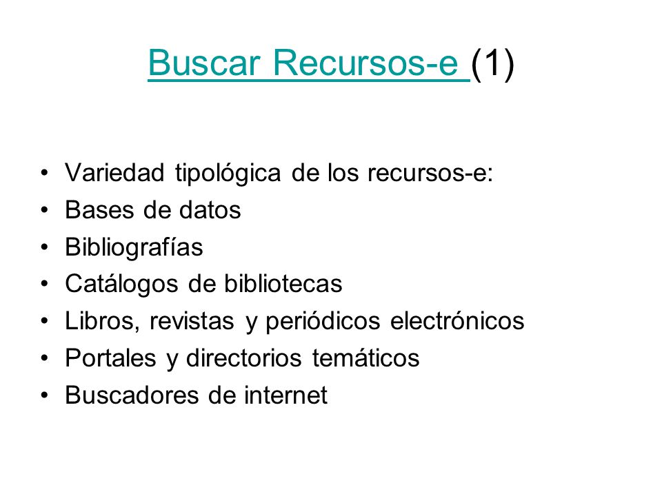 Buscar Recursos-e (1) Variedad tipológica de los recursos-e: