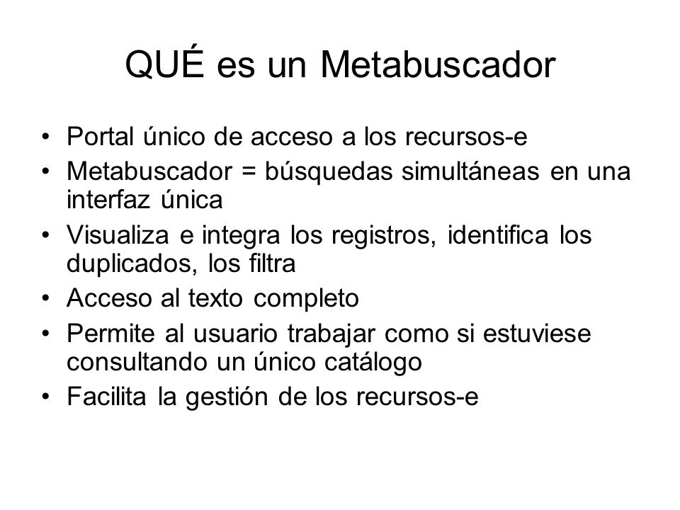 QUÉ es un Metabuscador Portal único de acceso a los recursos-e