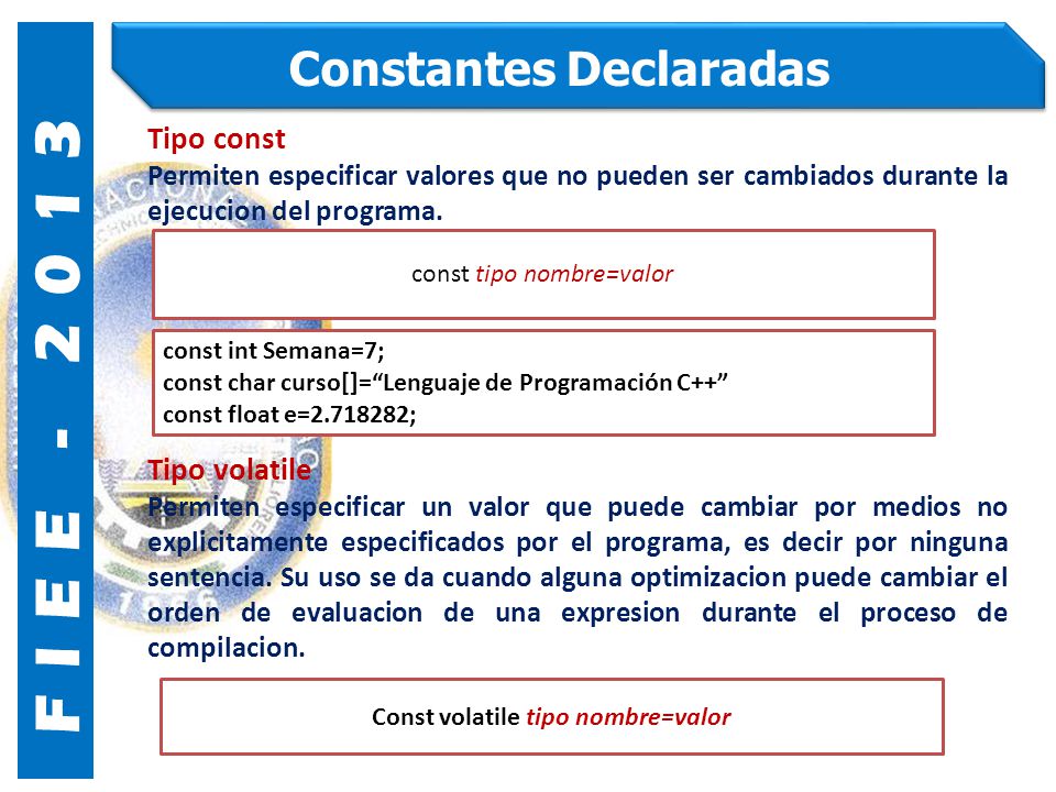 Constantes Declaradas Const volatile tipo nombre=valor