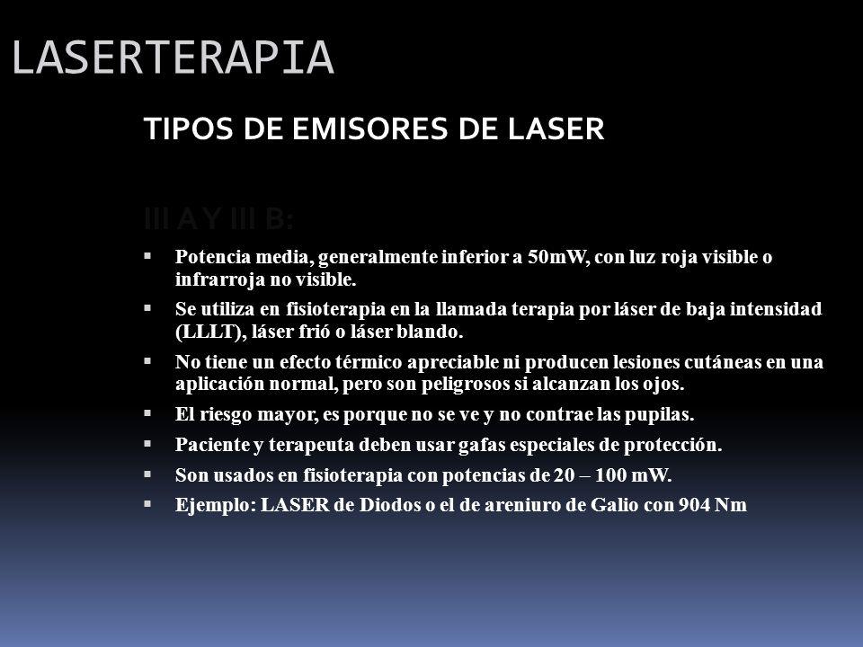LASERTERAPIA TIPOS DE EMISORES DE LASER III A Y III B: