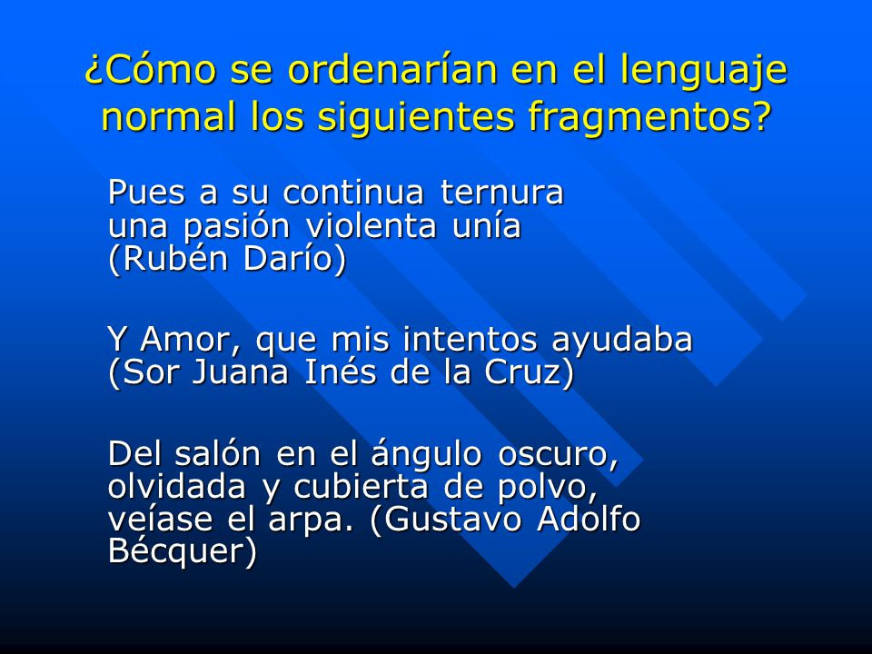 ¿Cómo se ordenarían en el lenguaje normal los siguientes fragmentos