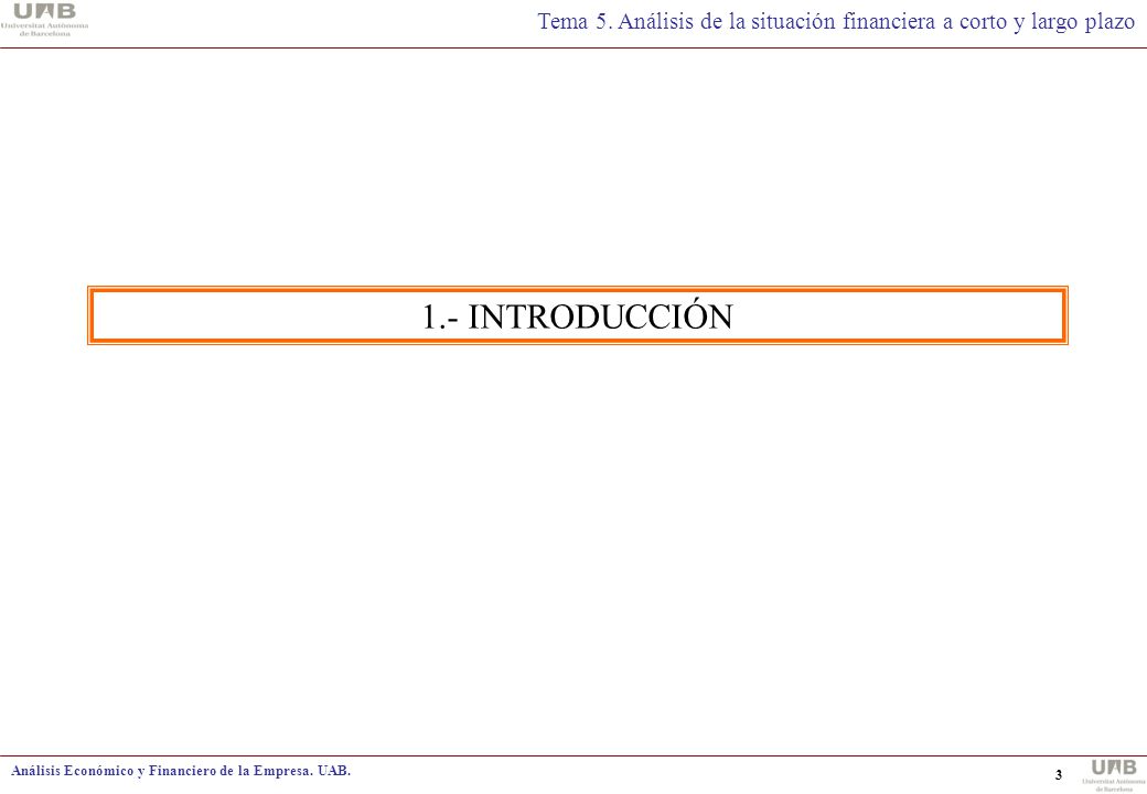 1.- INTRODUCCIÓN Análisis Económico y Financiero de la Empresa. UAB.