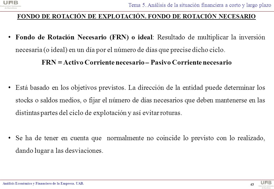 FRN = Activo Corriente necesario – Pasivo Corriente necesario