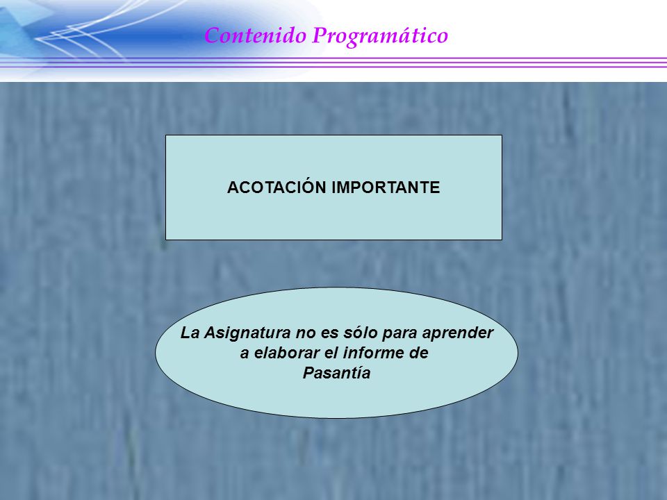 La Asignatura no es sólo para aprender a elaborar el informe de