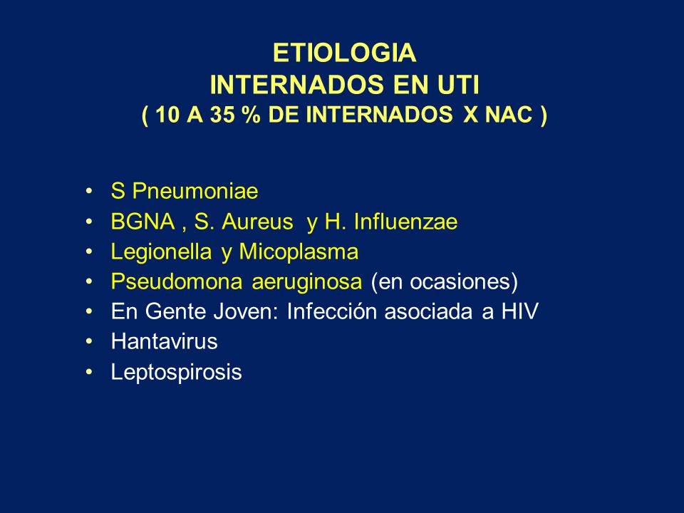 ETIOLOGIA INTERNADOS EN UTI ( 10 A 35 % DE INTERNADOS X NAC )