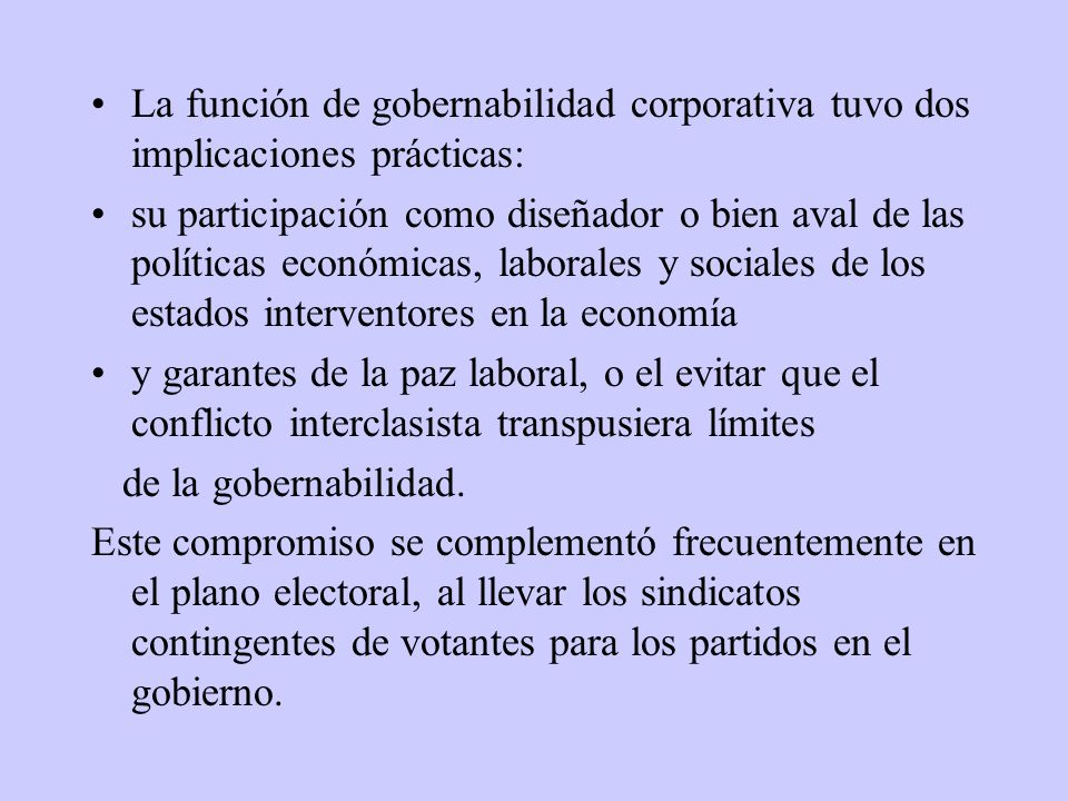 La función de gobernabilidad corporativa tuvo dos implicaciones prácticas: