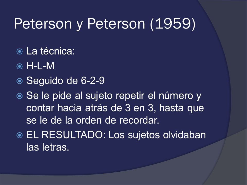 Peterson y Peterson (1959) La técnica: H-L-M Seguido de 6-2-9