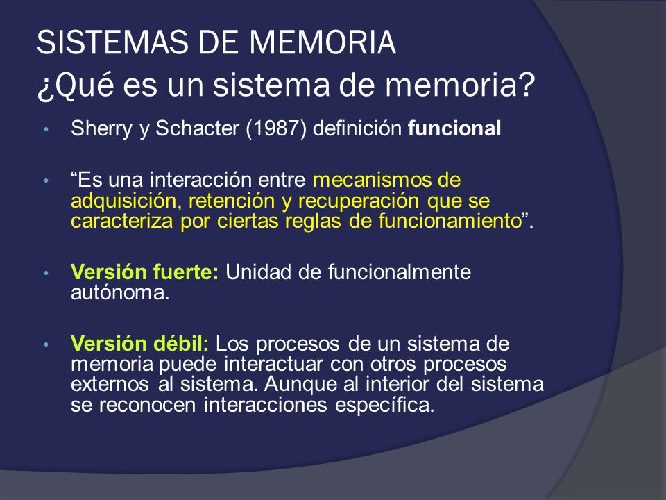 SISTEMAS DE MEMORIA ¿Qué es un sistema de memoria