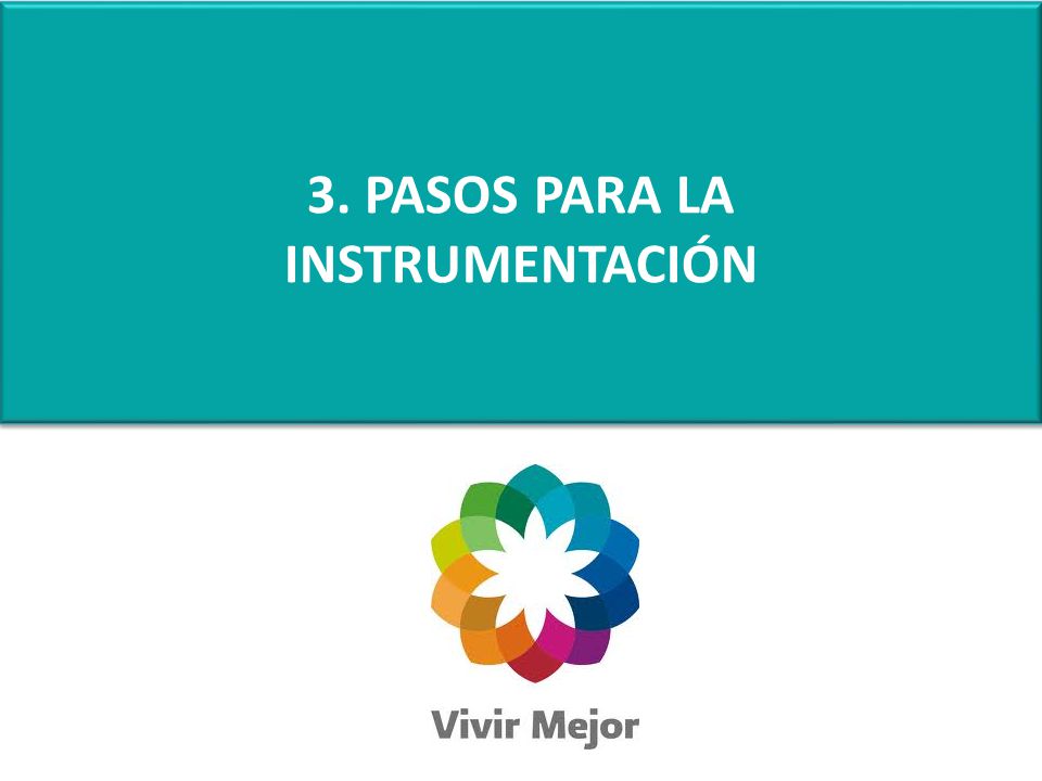 3. PASOS PARA LA INSTRUMENTACIÓN