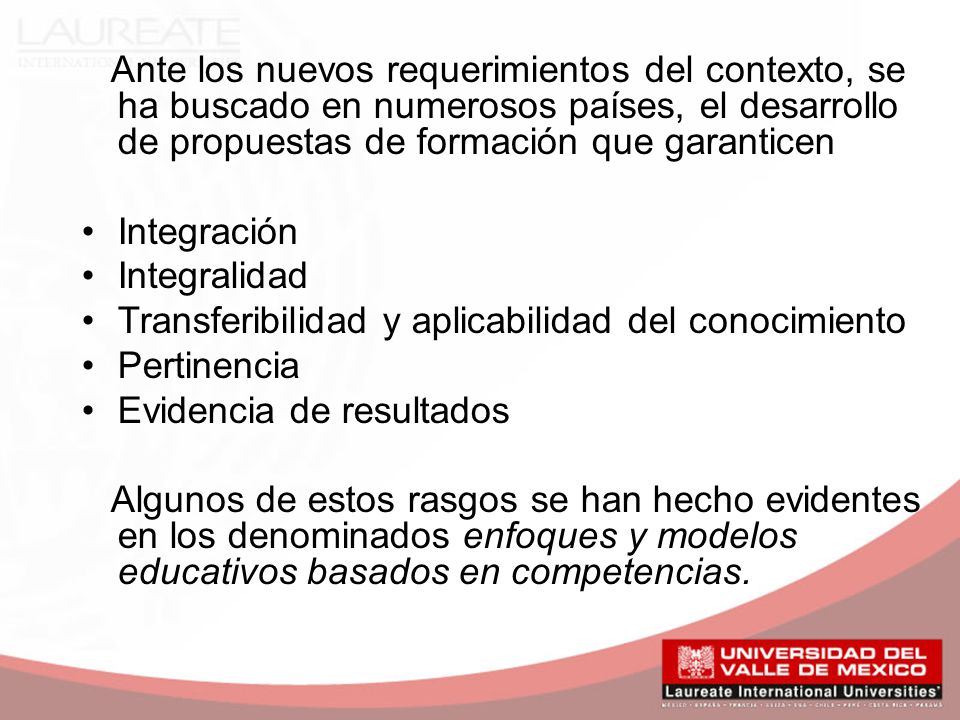 Ante los nuevos requerimientos del contexto, se ha buscado en numerosos países, el desarrollo de propuestas de formación que garanticen