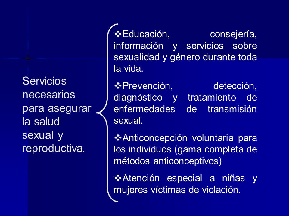 Servicios necesarios para asegurar la salud sexual y reproductiva.