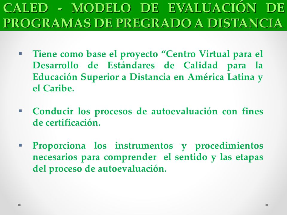 CALED - MODELO DE EVALUACIÓN DE PROGRAMAS DE PREGRADO A DISTANCIA
