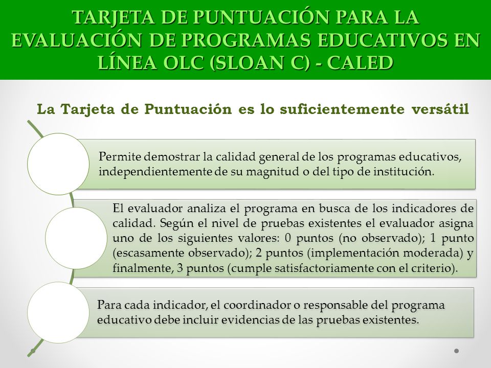 TARJETA DE PUNTUACIÓN PARA LA EVALUACIÓN DE PROGRAMAS EDUCATIVOS EN LÍNEA OLC (SLOAN C) - CALED