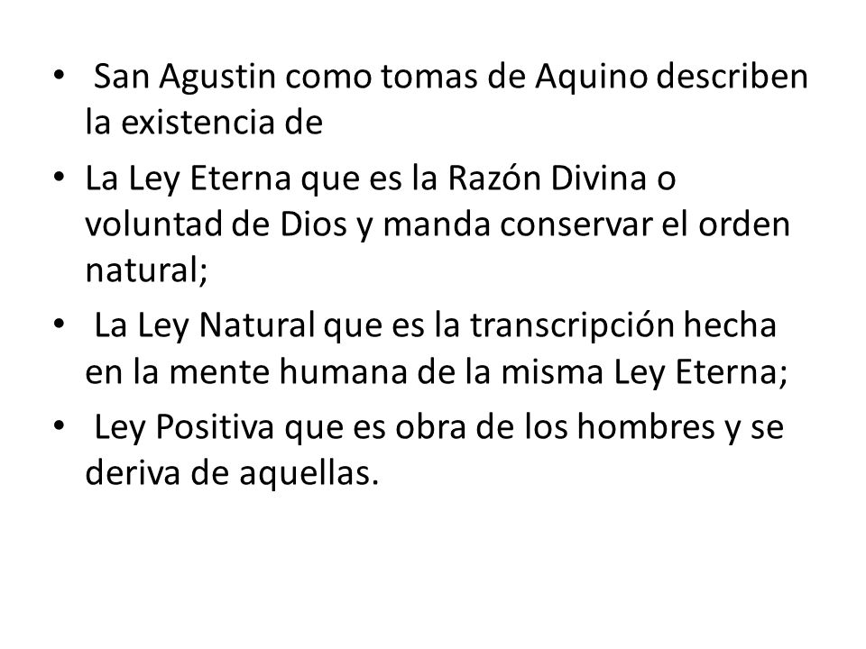 San Agustin como tomas de Aquino describen la existencia de