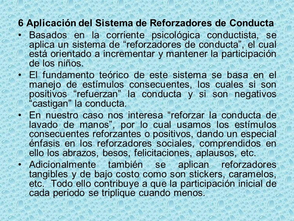 6 Aplicación del Sistema de Reforzadores de Conducta