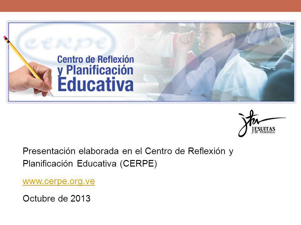 Presentación elaborada en el Centro de Reflexión y Planificación Educativa (CERPE)