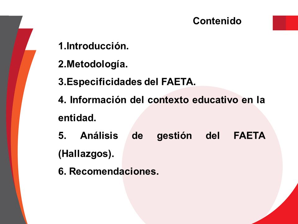 Contenido 1.Introducción. 2.Metodología. 3.Especificidades del FAETA. 4. Información del contexto educativo en la entidad.