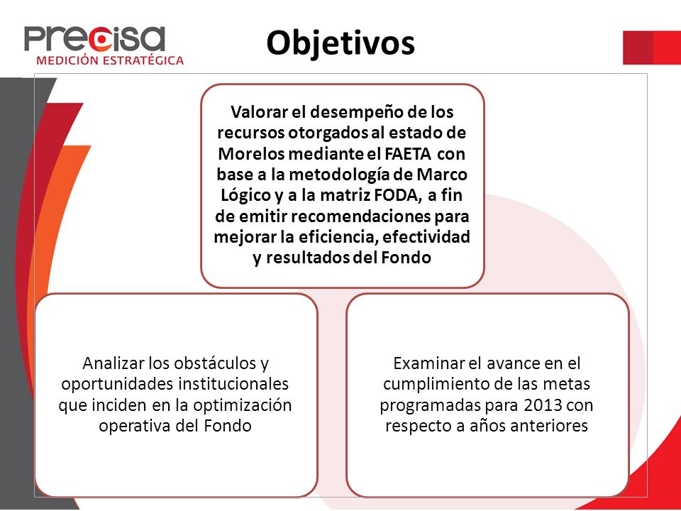 Objetivos Examinar el avance en el cumplimiento de las metas programadas para 2013 con respecto a años anteriores.