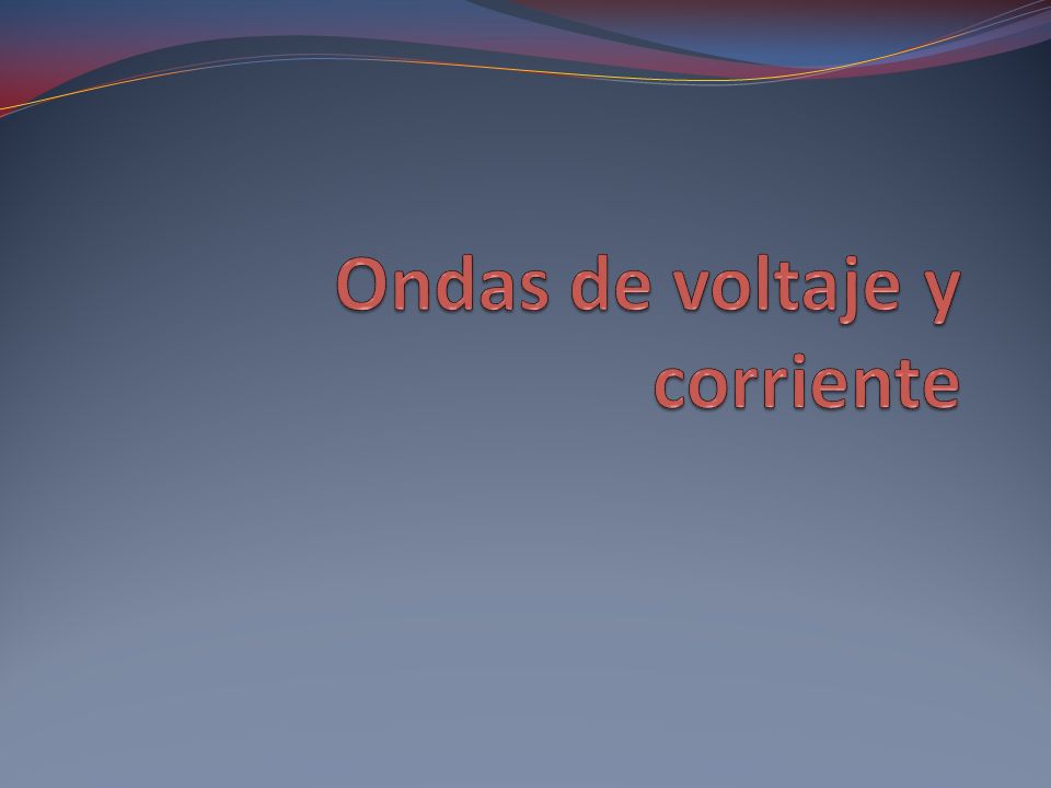 Ondas de voltaje y corriente