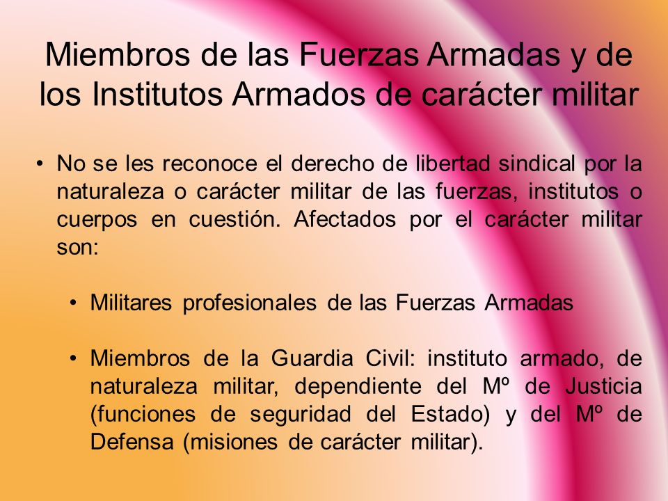 Miembros de las Fuerzas Armadas y de los Institutos Armados de carácter militar