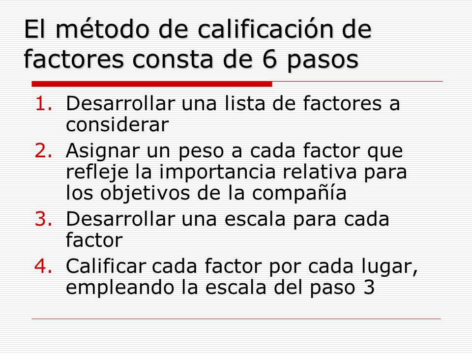 El método de calificación de factores consta de 6 pasos