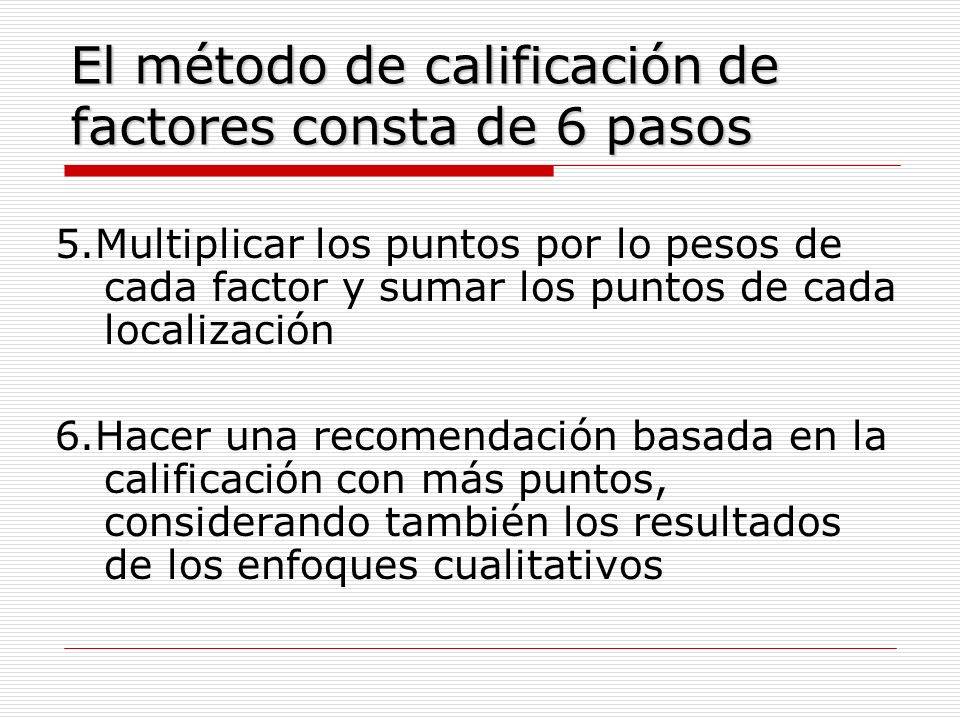 El método de calificación de factores consta de 6 pasos