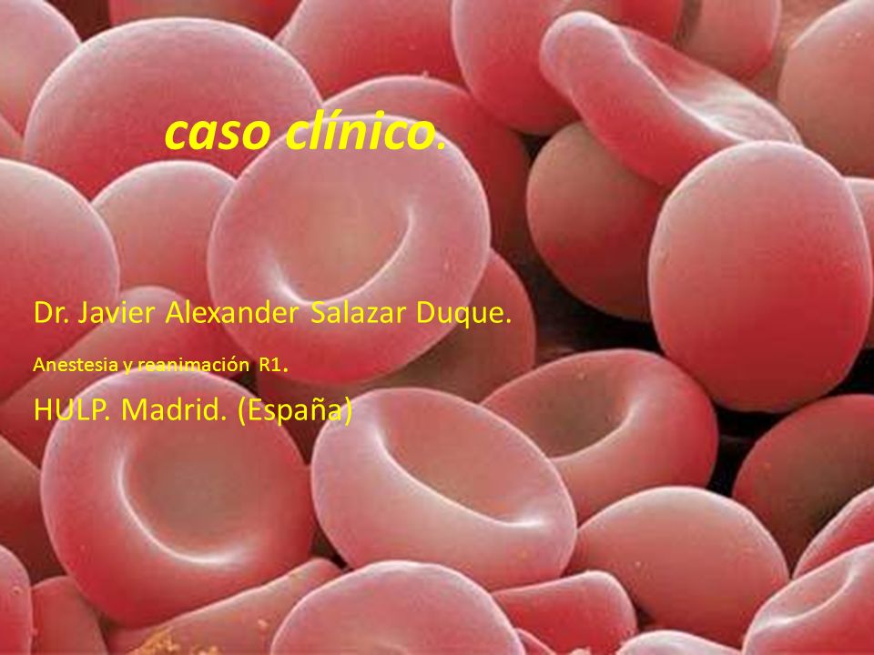caso clínico. Dr. Javier Alexander Salazar Duque.