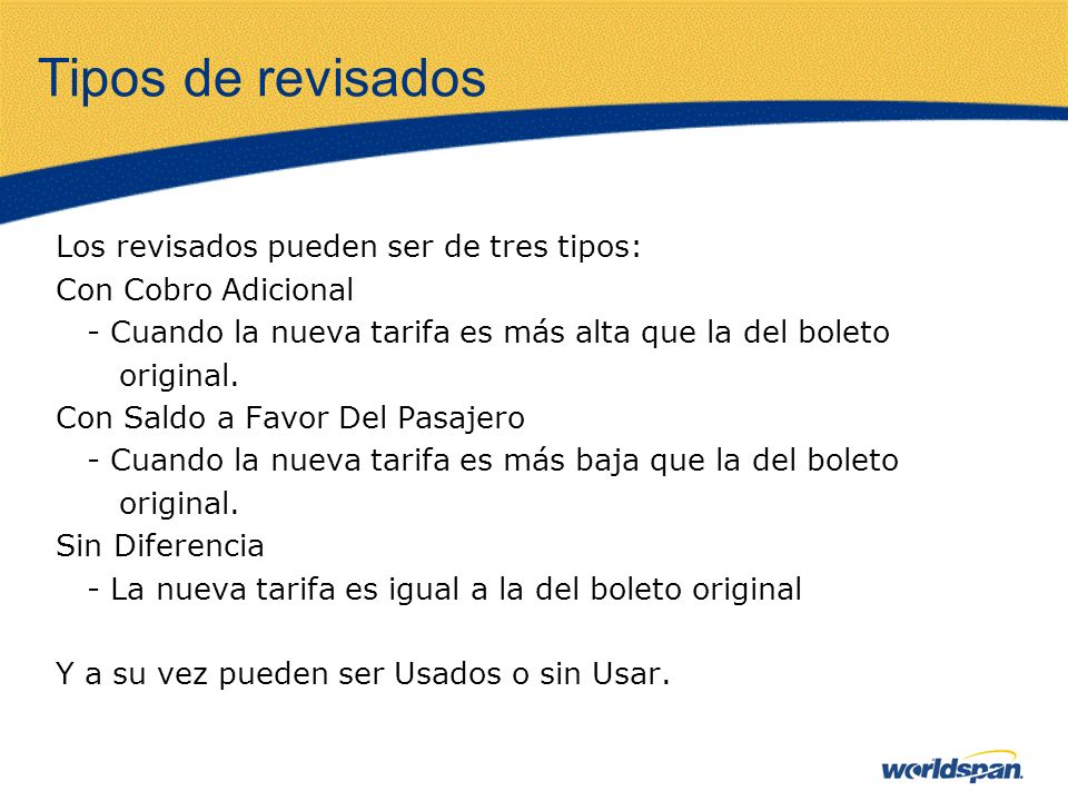 Tipos de revisados Los revisados pueden ser de tres tipos: