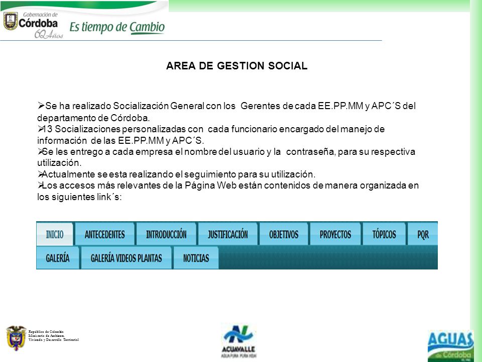 AREA DE GESTION SOCIAL Se ha realizado Socialización General con los Gerentes de cada EE.PP.MM y APC´S del departamento de Córdoba.