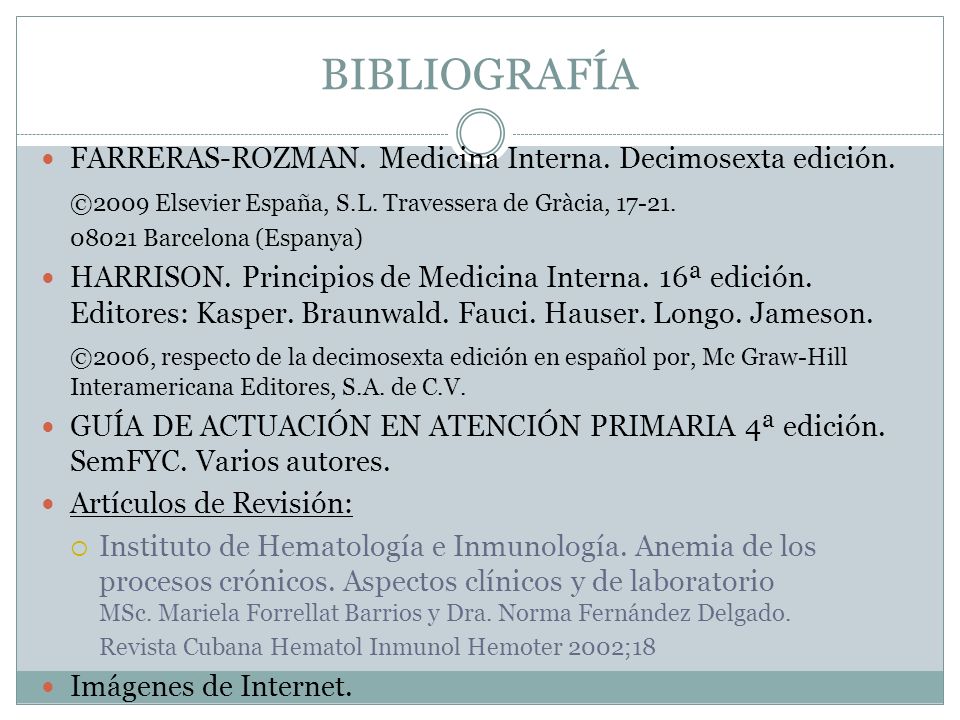 BIBLIOGRAFÍA FARRERAS-ROZMAN. Medicina Interna. Decimosexta edición.