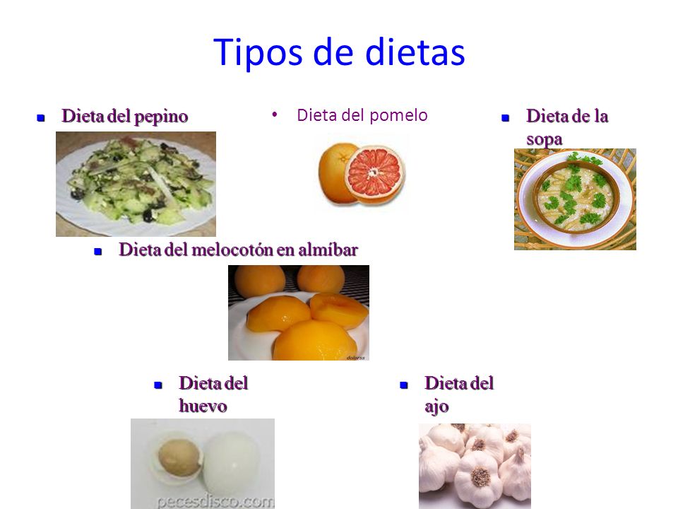 Tipos de dietas Dieta del pepino Dieta del pomelo Dieta de la sopa