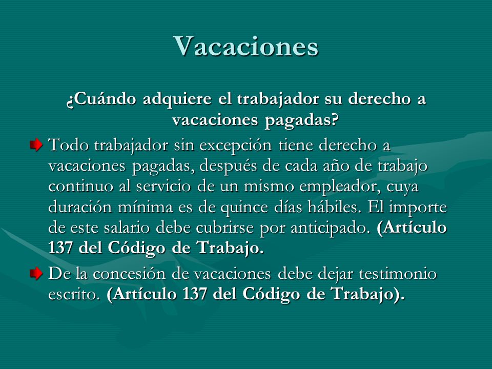 ¿Cuándo adquiere el trabajador su derecho a vacaciones pagadas