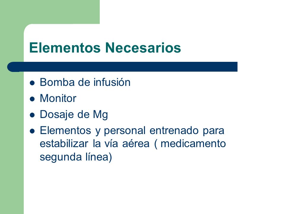 Elementos Necesarios Bomba de infusión Monitor Dosaje de Mg
