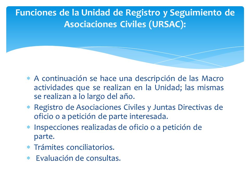 Funciones de la Unidad de Registro y Seguimiento de Asociaciones Civiles (URSAC):