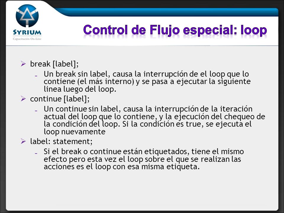 Control de Flujo especial: loop