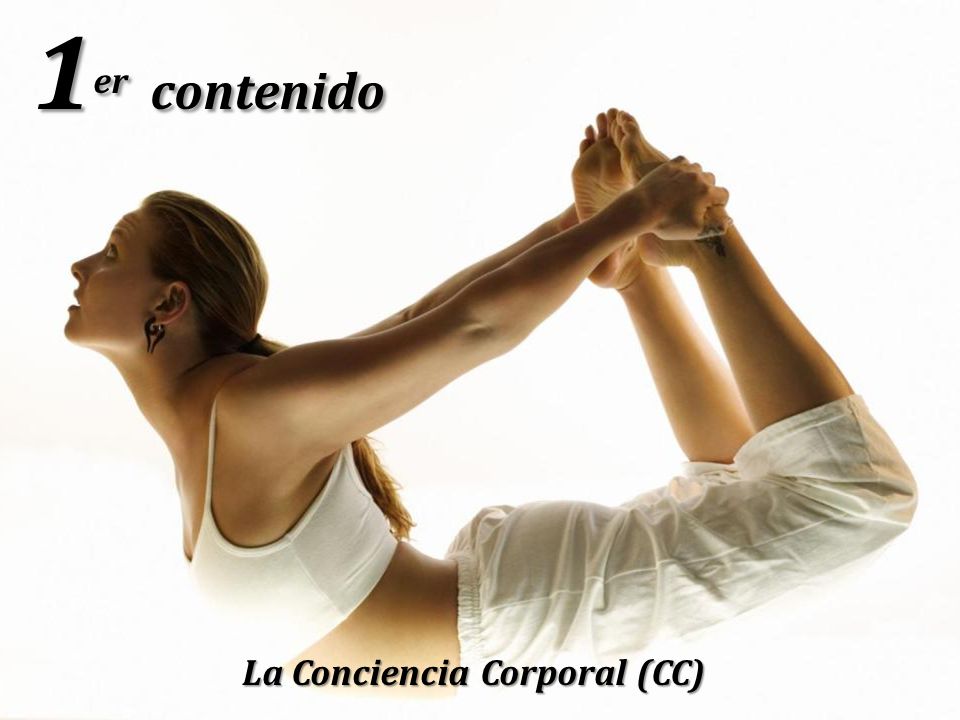 1er contenido La Conciencia Corporal (CC)