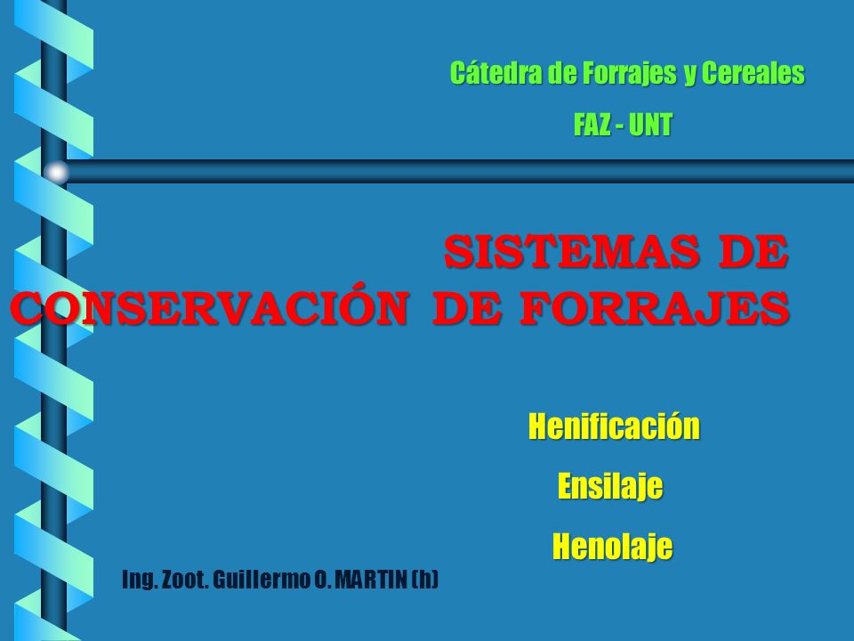 Ensilaje Henolaje Cátedra de Forrajes y Cereales FAZ - UNT