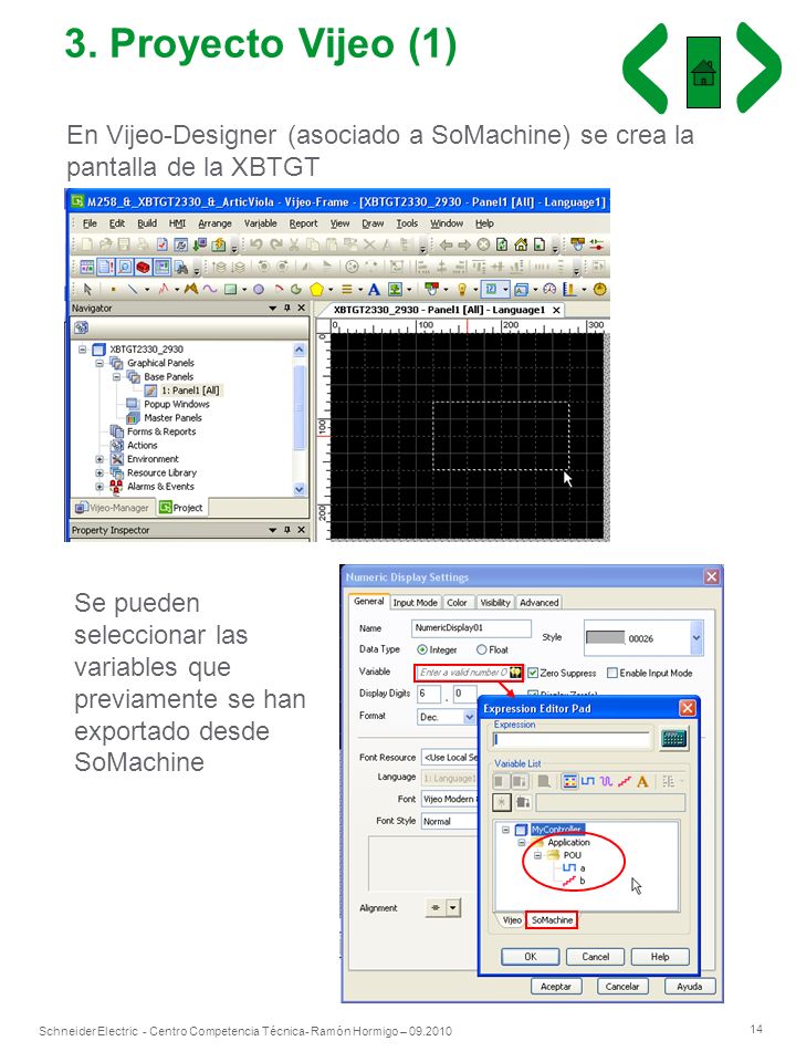 3. Proyecto Vijeo (1) En Vijeo-Designer (asociado a SoMachine) se crea la pantalla de la XBTGT.