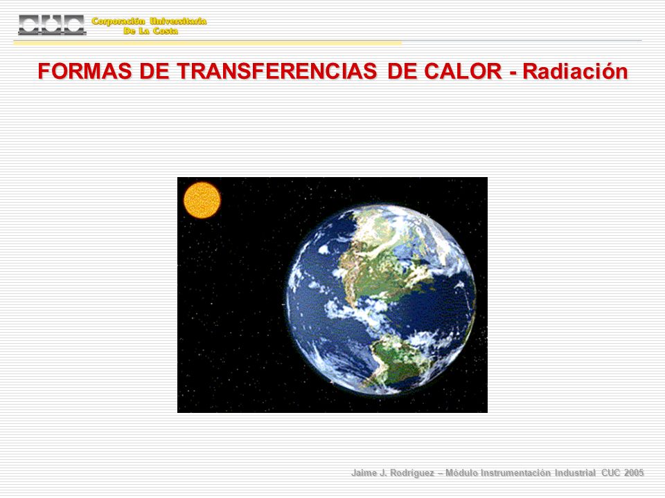 FORMAS DE TRANSFERENCIAS DE CALOR - Radiación