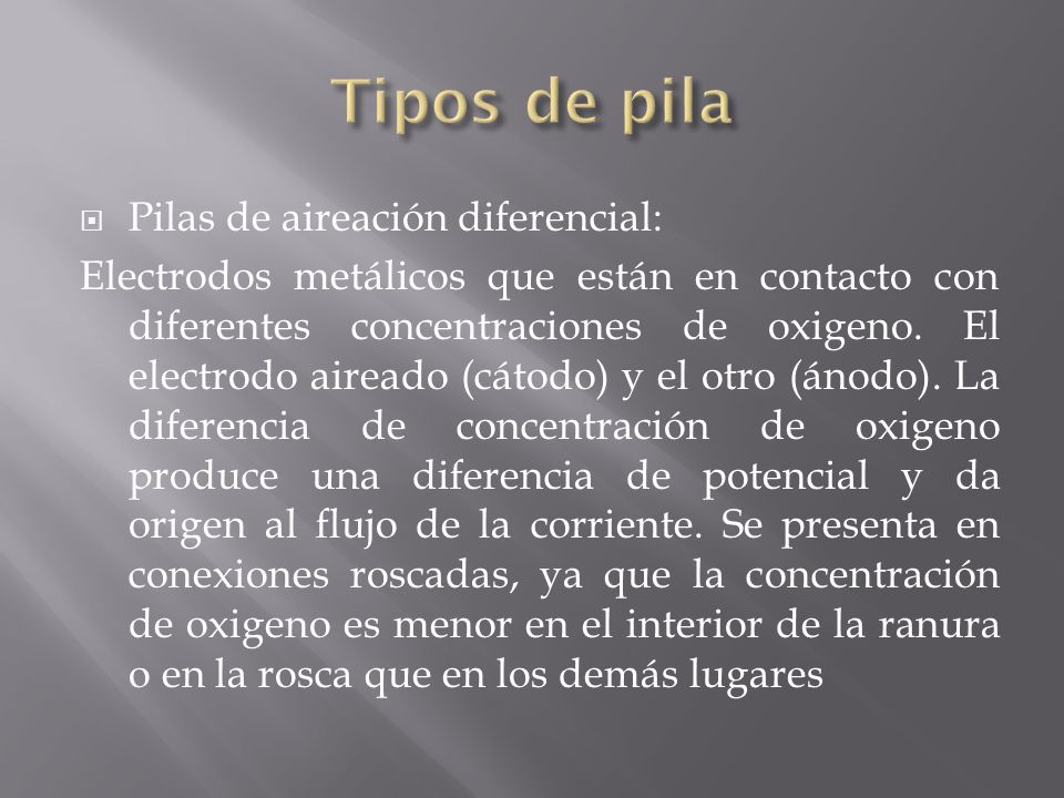 Tipos de pila Pilas de aireación diferencial: