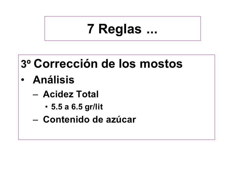 7 Reglas ... 3º Corrección de los mostos Análisis Acidez Total