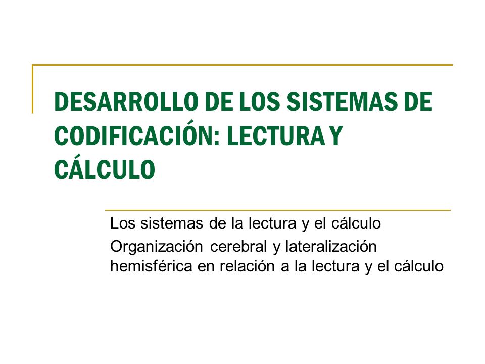 DESARROLLO DE LOS SISTEMAS DE CODIFICACIÓN: LECTURA Y CÁLCULO