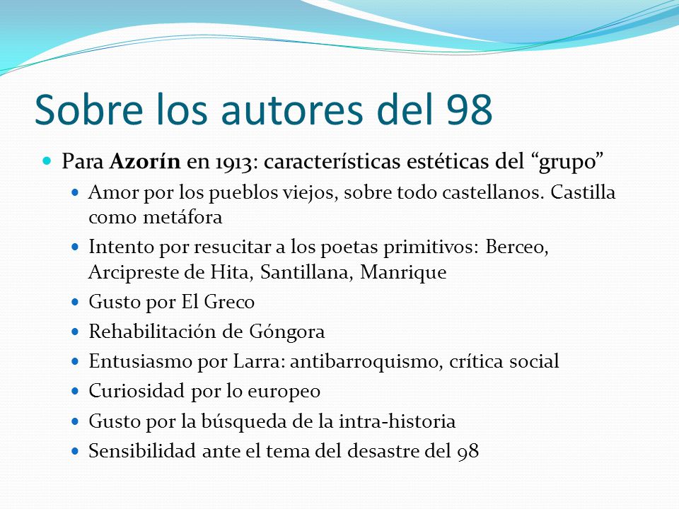 Sobre los autores del 98 Para Azorín en 1913: características estéticas del grupo