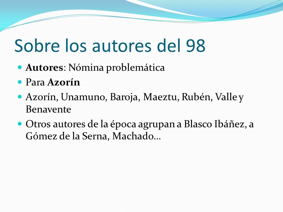 Sobre los autores del 98 Autores: Nómina problemática Para Azorín