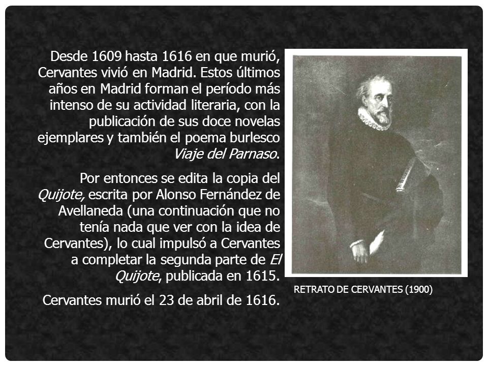 Cervantes murió el 23 de abril de 1616.