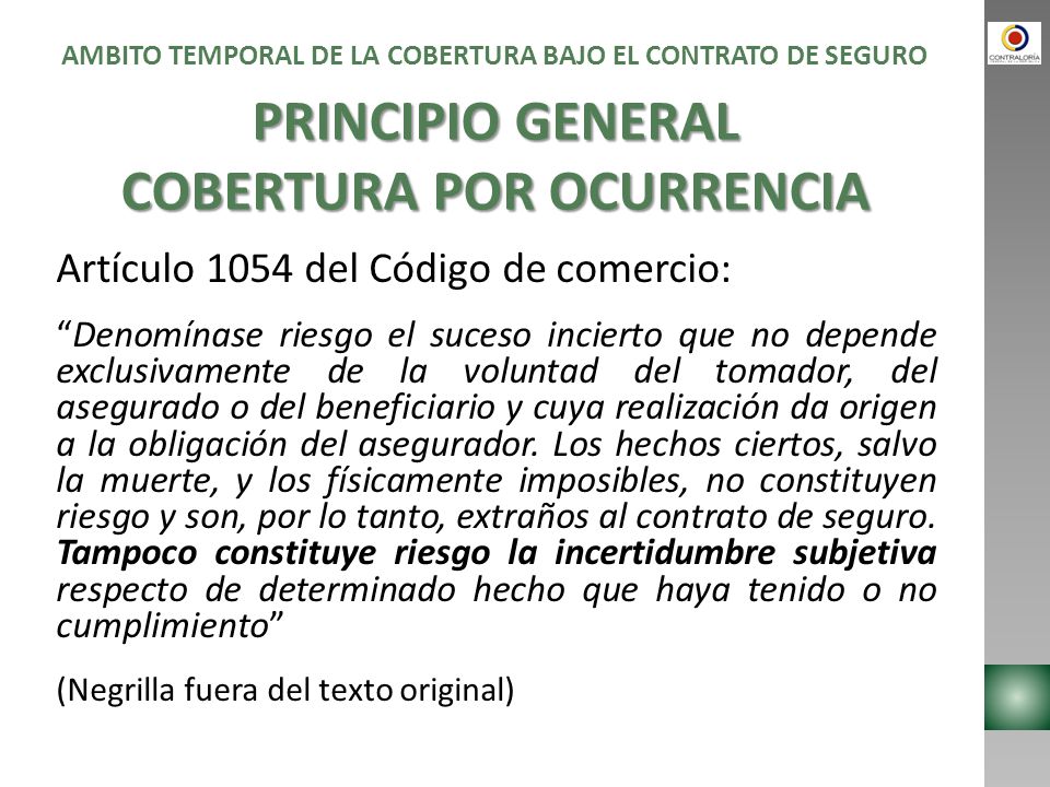 AMBITO TEMPORAL DE LA COBERTURA BAJO EL CONTRATO DE SEGURO