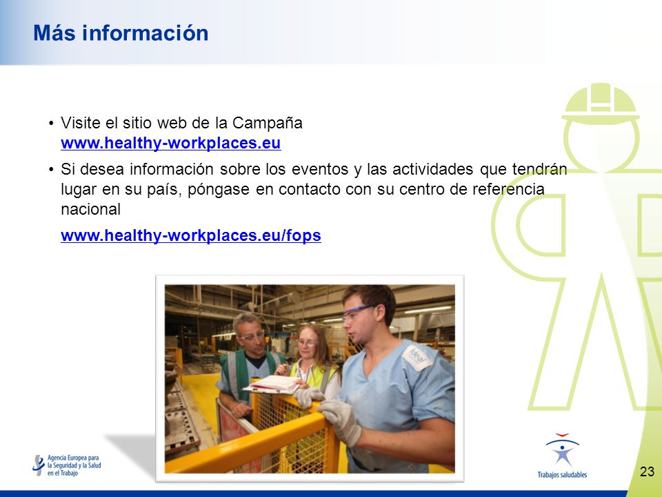 Más información Visite el sitio web de la Campaña