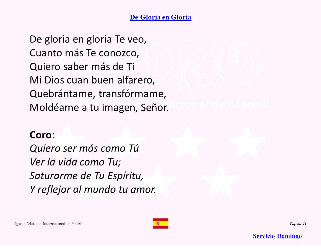 De gloria en gloria Te veo, Cuanto más Te conozco,