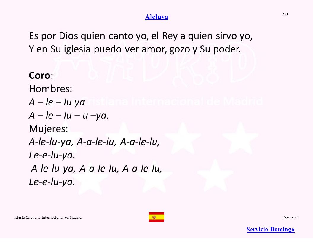 Es por Dios quien canto yo, el Rey a quien sirvo yo,